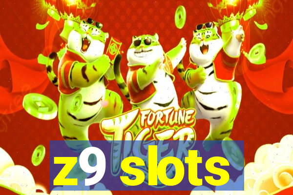 z9 slots